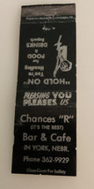 Vintage Superior Matchbook Chances “R” Bar &amp; Cafe York Nebraska Food Drink - $27.01