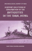 A Report On A Tour Of Exploration Of The Antiquities In The Tarai, Nepal: The Re - £18.78 GBP