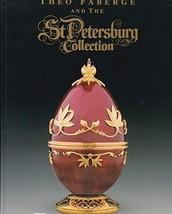 Theo Faberge and the St Petersburg Collection [Hardcover] Andrew Moore - $30.99