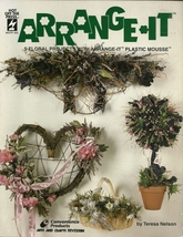 Arrange It Floral Projects Hot Off The Press 352 Teresa Nelson - £3.94 GBP