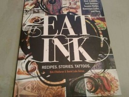 Eat Ink: 60 Recipes from 60 Tattooed Chefs Pictures and Stories HC Cookb... - £18.25 GBP