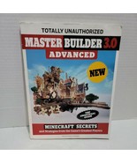Master Builder 3.0 Advanced: Minecraft Secrets and Strategies from the G... - £1.53 GBP