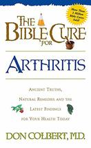 The Bible Cure for Arthritis: Ancient Truths, Natural Remedies and the Latest Fi - £3.56 GBP
