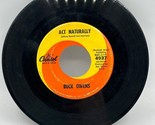 BUCK OWENS ACT NATURALLY/OVER AND OVER AGAIN CAPITOL RECORDS VINYL 45 55... - $13.54