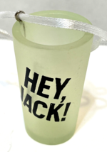 A and E Television Networks Hey Jack Duck Dynasty Shot Glass Christmas Ornament  - £6.94 GBP