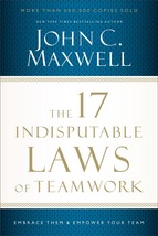 The 17 Indisputable Laws of Teamwork: Embrace Them and Empower Your Team [Paperb - £6.31 GBP