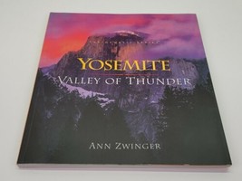 Yosemite Valley of Thunder Full Color S/C Book by Ann Zwinger 1996 Illustrated  - £11.41 GBP