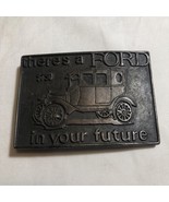 Vintage Ford Model T Belt Buckle - There is a Ford in your Future - Bron... - $13.98