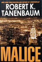 Malice: A Novel by Robert K. Tanenbaum / 2007 BCE Thriller Hardcover - £1.78 GBP