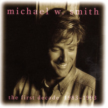 Michael W. Smith - The First Decade 1983~1993 (CD) (VG) - £2.22 GBP