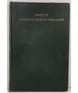 Report of the Anthracite Board of Conciliation Volume XIII - £15.17 GBP