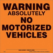 Trail Sign 11 1/4&quot; Aluminum Sign &quot;WARNING ABSOLUTELY NO MOTORIZED VEHICLES&quot; - $3.99