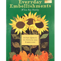 Everyday Embellishments by M&#39;Liss Rae Hawley 8 Projects How to Embellish... - £3.95 GBP