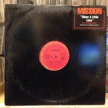 [EDM]~NM 12&quot;~MISSION~Show A Little Love~[4:59]~Instrumental~[4:20]~Sensuous Mood - £5.93 GBP