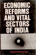 Economic Reforms and Vital Sectors of India [Hardcover] - £20.44 GBP