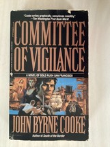 Committee Of Vigilance - John Cooke - Novel - Vigilante Justice In California - £2.23 GBP