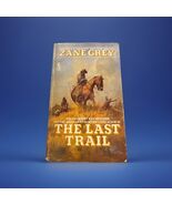 The Last Trail by Zane Grey 1981 Paperback Edition - $5.99