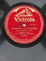 Jascha Heifetz - Introduction And Tarantelle - Victrola 74626 78rpm - £13.58 GBP