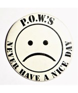 Vintage Collectible Pin Button: P.O.W.&#39;S Never Have a Nice Day Frown Fac... - £7.69 GBP