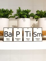 BaPTiSm | Periodic Table of Elements Wall, Desk or Shelf Sign - $12.00