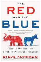 The Red and the Blue: The 1990s and the Birth of Political Tribalism [Paperback] - £10.20 GBP
