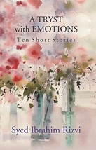 A Tryst With Emotions: Ten Short Stories - £19.59 GBP