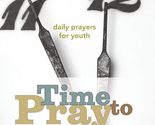 Time to Pray - Daily Prayers for Youth [Paperback] Witt, Elmer - $3.88