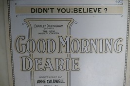 Didn&#39;t You Believe 1921 by Jerome Kern, Anne Caldwell from Good Morning Dearie - $16.32