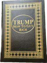 Easton Press edition novel by Donald Trump How to get Rich signed COA  - £3,876.87 GBP