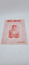 Vintage Wild Horses Sheet Music By K.C. Rogan Performed By Perry Como 1953 - £7.64 GBP