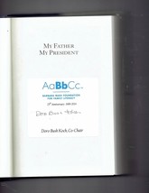 My Father, My President by Doro Bush Koch Signed Autographed Book - £35.00 GBP
