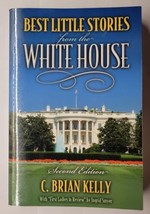 Best Little Stories From the White House Second Edition C. Brian Kelly 2005 PB - £6.99 GBP
