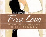 First Love (The Bridesmaids Chronicles) by Julie Kenner / 2005 Romance P... - $1.13