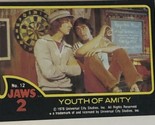 Jaws 2 Trading cards Card #12 Youth Of Amity - $1.97