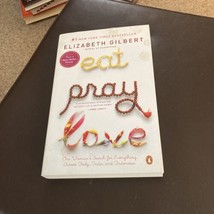 Eat, Pray, Love: One Woman&#39;s Search for Everything Across Italy, India and Indon - £3.93 GBP