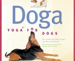 Doga: Yoga for Dogs by Jennifer Brilliant / 2003 Trade Paperback - $2.27