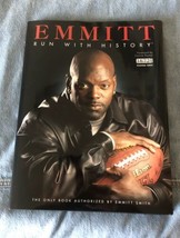 Emmitt, Run with History : The Only Book Authorized by Emmitt Smith  Cow... - $24.75