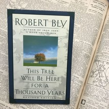 Robert Bly~This Tree Will Be Here for a Thousand Years~1992 1st Ed~Paperback - £5.58 GBP