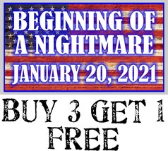 Beginning of a Nightmare - Bumper Sticker Decal Trump 5.5&quot; x 3&quot; DecalPur... - £3.86 GBP