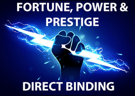 HAUNTED EXTREME FORTUNE, POWER AND PRESTIGE DIRECT BINDING WORK MAGICK  image 2