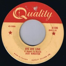 Jack Kingston Bye Bye Love 45 rpm Dream Of The Miner&#39;s Child Canadian Pressing - £10.24 GBP