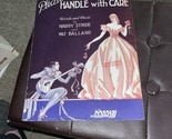 Please Handle With Care Stride/Ballard 1932 Sheet Music - £4.35 GBP