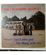 The Crusaders Quartet Wont You Come And Go Alone With Me - £1.92 GBP