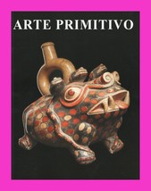 Pre Columbian Artifacts Price & Value Guide Arte Primitivo Auction Catalog 112 - $27.34 CAD