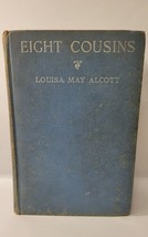 Eight Cousins by Louisa May Alcott 1927 HC Grosset/Dunlap - £4.37 GBP
