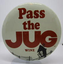 Pass The Jug Wine Button Pin Pinback 3 inch - $4.94