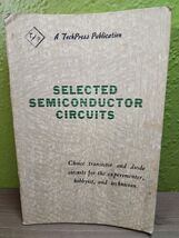 Selected Semiconductor Circuits A TechPress Publication first Edition 1964 - €34,73 EUR Selected Semiconductor Circuits A TechPress Publication first Edition 1964 - €34,73 EUR
