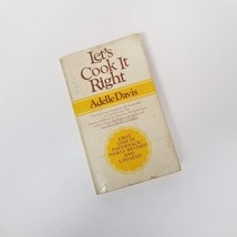 Let&#39;s Cook It Right Paperback Adelle Davis Nutrition Fitness Food Health 1970 - £2.32 GBP