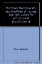 The Real Estate Investor and the Federal Income Tax (Wiley Series on Personality - £2.29 GBP