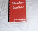 Vintage Cookbook Make It Now Bake It Later 3 In 1 Barbara Goodfellow 196... - $9.99